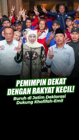 Pemimpin Dekat dengan Rakyat Kecil! Buruh di Jatim Deklarasi Dukung Khofifah-Emil #fypage