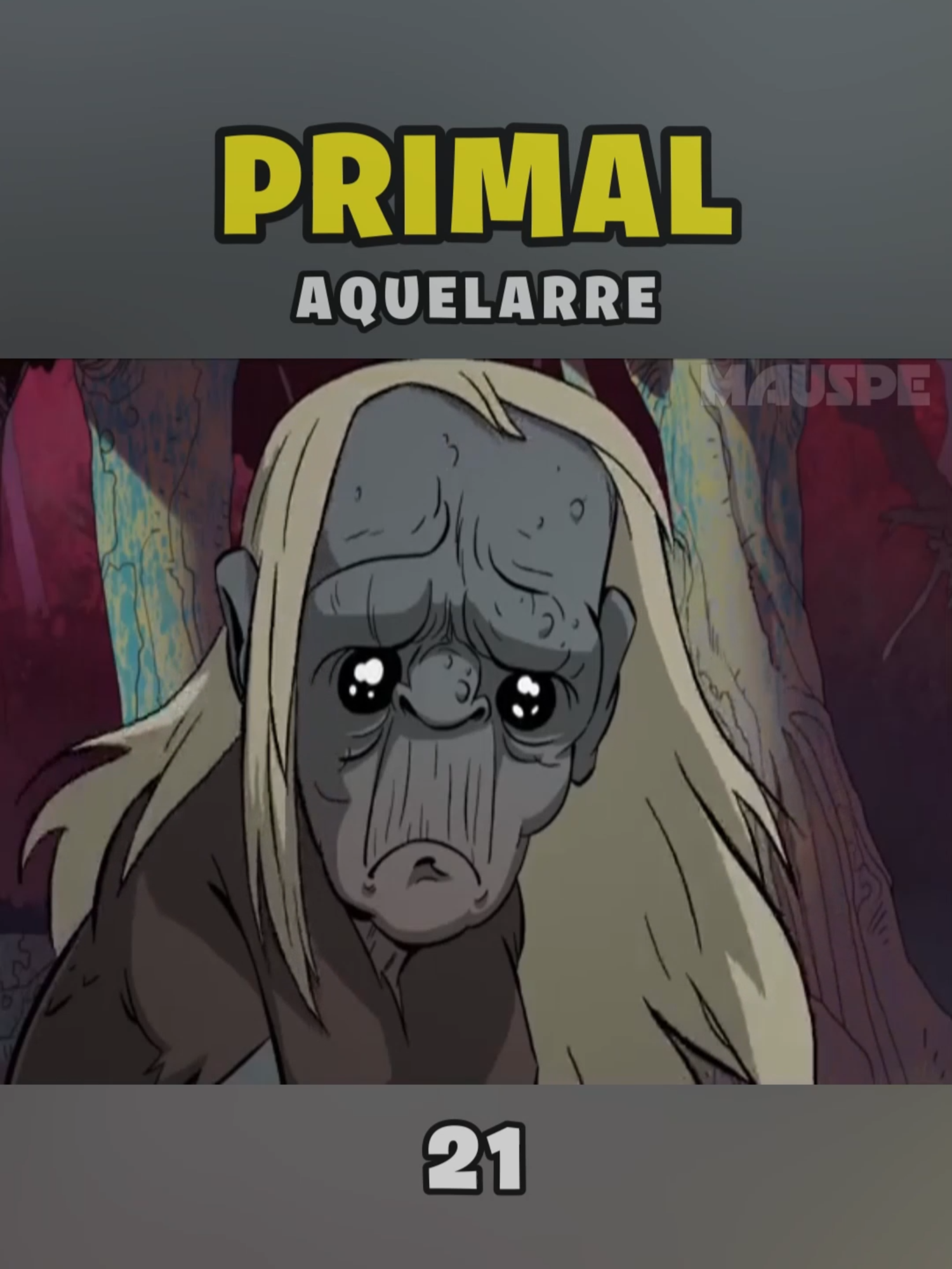 #PRIMAL  😦 AQUELARRE 🥺 #resumen  @mauspe  #21