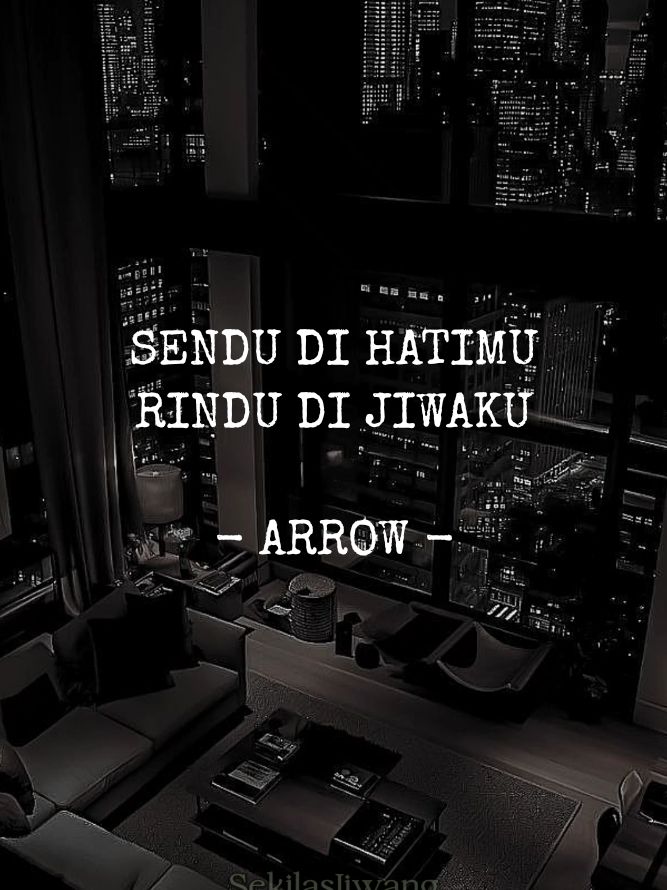 SENDU DIHATIMU RINDU DIJIWAKU - ARROW #LirikPendek #LirikLagu #Lagu #Jiwang #LaguJiwang