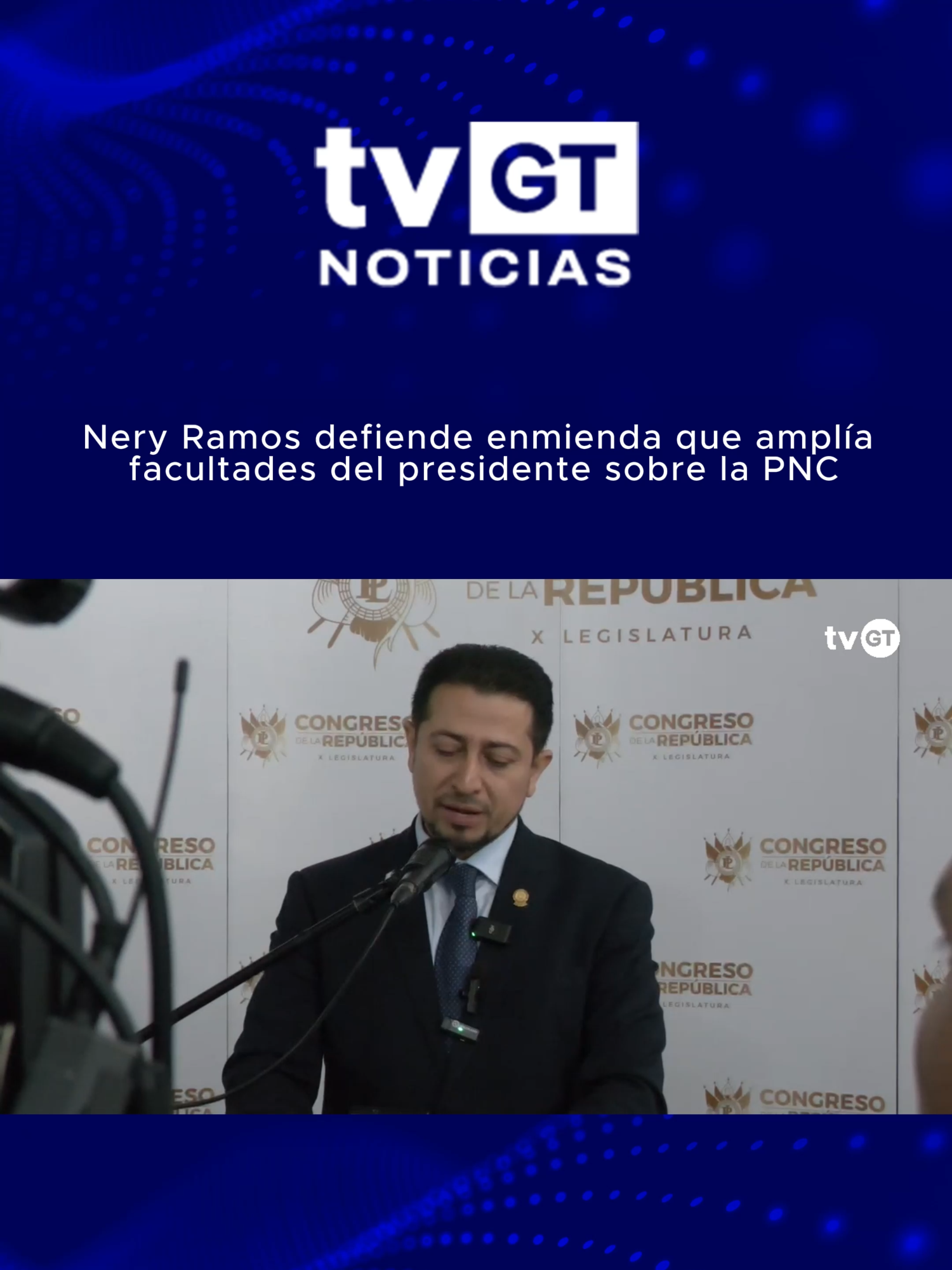 Nery Ramos defiende enmienda que amplía facultades del presidente sobre la PNC. #tvgt #Guatemala #viraltiktokvideo #viral_video