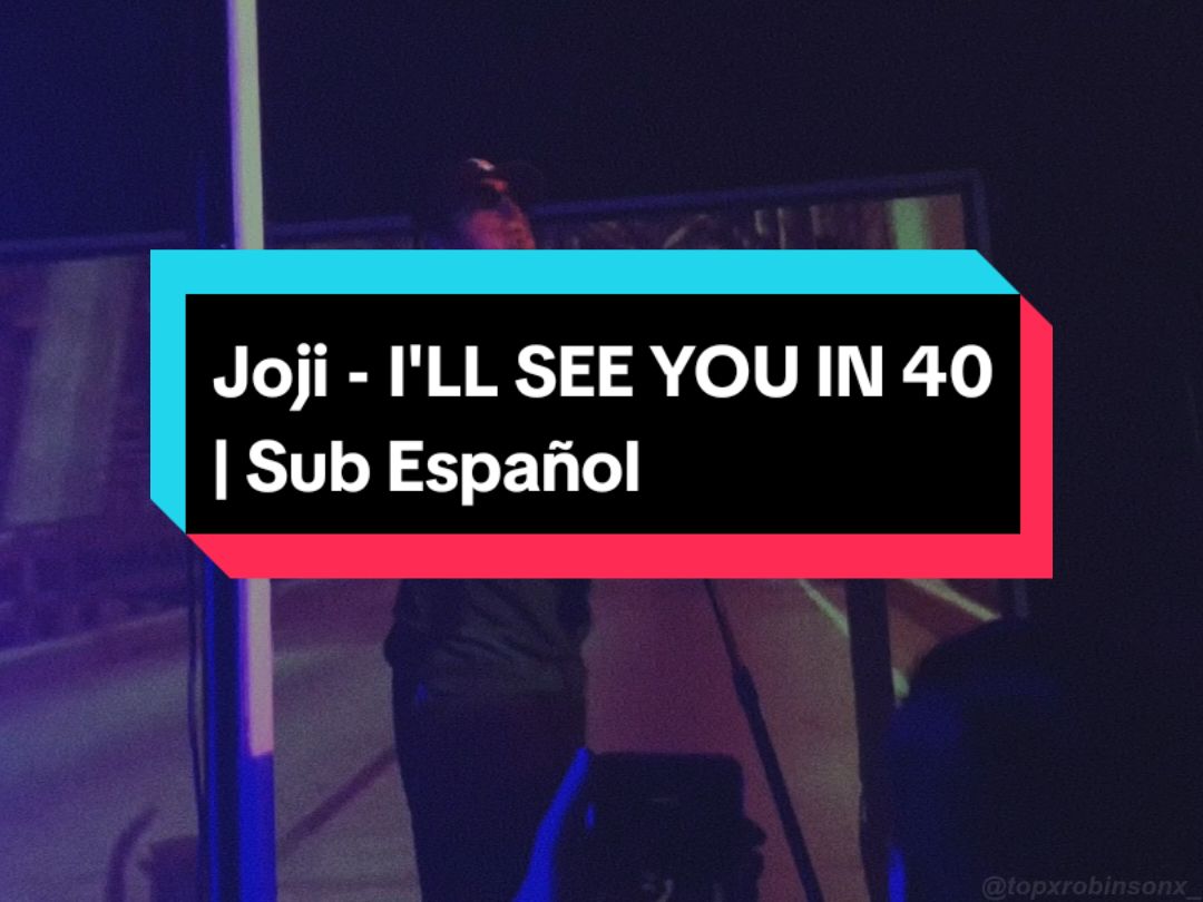 Joji - I'LL SEE YOU IN 40 (Sub Español)  #joji #jojitok #jojiedits #jojiglimpseofus #jojifan #jojilover #jojilyrics #jojiew  #lyric #lyricsvideo #music #foryou #fffffffffffyyyyyyyyyyypppppppppppp 