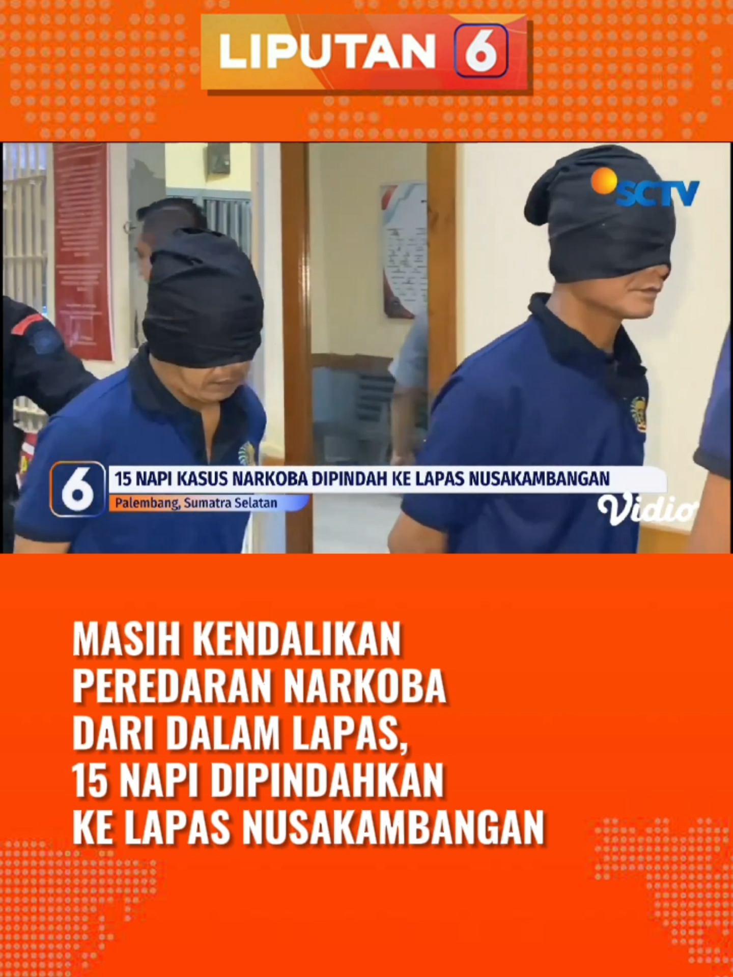 Semoga jera! #nusakambangan #lapasnusakambangan #lapas #napi #beritatiktok #tiktokberita #foryou #fypindonesia #newssctv #tiktoknews #longervideos #fyp #liputan6sctv #liputan6pagi