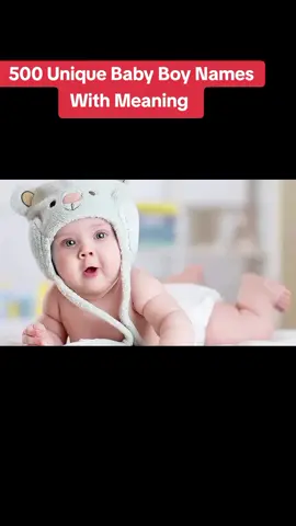 500 Unique Baby Boy Names With Meaning 2024 modern names #babyboynames #babyname #baby 