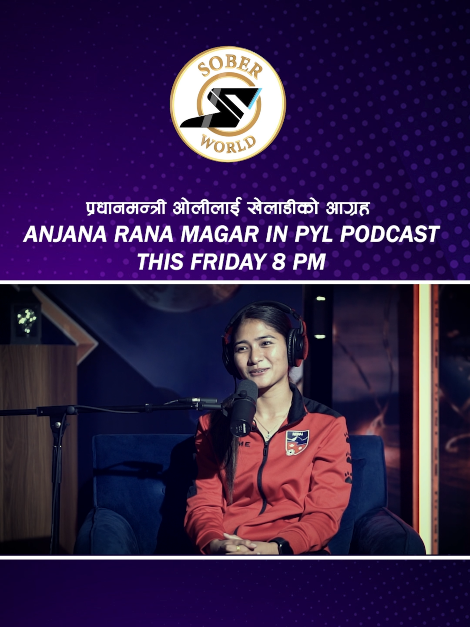 Anjana Rana Magar | PYL Podcast | Promo | Sober World Hd | This Friday 8 Pm #anjanaranamagar #nepalipodcast #pasangyonzonlama #soberworld #pyl #nepalipodcaster #kpsharmaoli_official #nepalifootballfan #nepalifootball @kanxi20 @pasangyonzonlamaofficial @kpsharmaoli_official