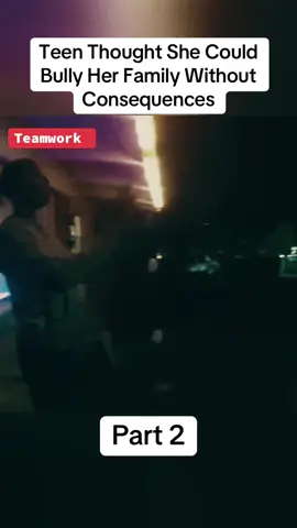 Teen Thought She Could Bully Her Family Without Consequences #police #cops #bodycam #case #crime #viral_video #fyp 
