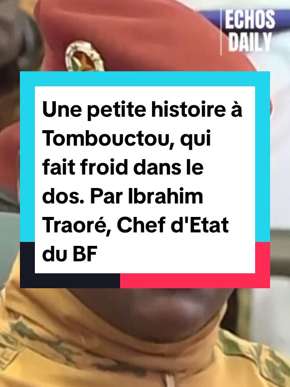 Une petite histoire à Tombouctou, qui fait froid dans le dos. « Il n'y a aucune négociation possible avec les t€rr0ristes. Ils sont à combattre, un point c'est tout » Capitaine Ibrahim Traoré, chef d'État du Burkina Faso. #ibrahimtraore  #discours 