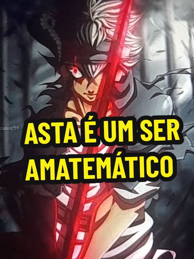 ASTA É UM SER AMATEMÁTICO? #animes #asta #blackclover 