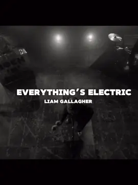Everything’s electric #videoviral #blowup #music #lyrics #liamgallagher #oasis 