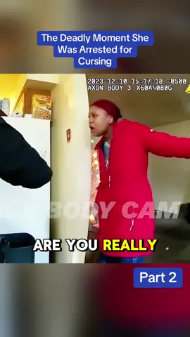 The Deadly Moment She Was Arrested for Cursing#cops #copsoftiktok #police #policeofficer #fyp 