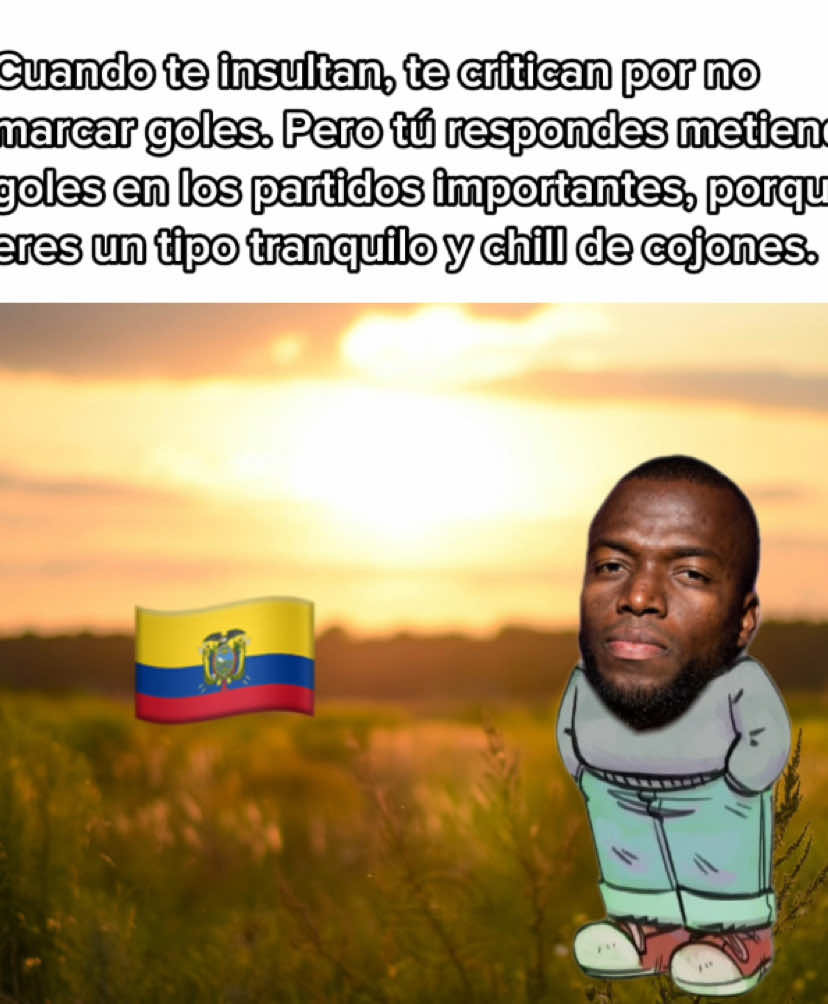 Te queremos Enner “Goat” 🙏🐐🇪🇨 #fyp #parati #ecuador #ec #tri #tricolor #ennervalencia #chill #chilldecojones #trend