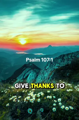 A powerful Reminder on Psalm 107:1 prayer ✝️🙏🏻#bibleverse #bible #dailyprayer #prayer #godisgood #jesusisking 