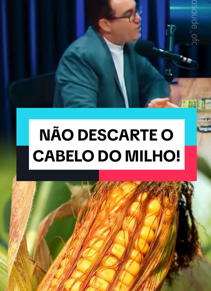 NÃO DESCARTE o CABELO do MILHO!  ▶️ Dr. Tiago Rocha no TG PODCAST EP 213!  #saude #saudavel #milho #chá #diuretico #alimentacaosaudavel #emagrecimento 