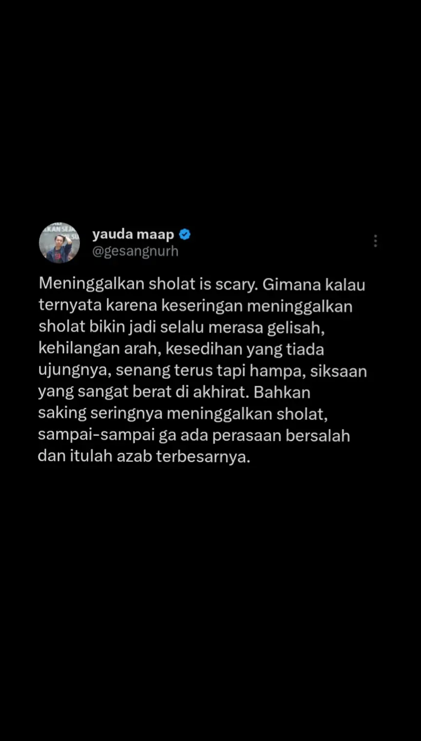 meninggalkan ibadah is scary #relateable #motivation #mindset #qoutesoftheday #realtionship #Relationship #trauma #trustissues #broken  #brokenheart #patah #patahhati #mental #MentalHealth #selflove #mood #overthinking #sad #sadstory #sadvibes #sadsong #sadvibes🥀 #qoute #qoutes #qoutestory #galau #galaubrutal #tweet #sajak #katakata #qoutesaestetic  #fyp #foryou  #masukberanda #foryoupage #xbyzca #selfhealing #psikolog #katabijak #sajakcinta #sadnes #musicontiktok #storytime #4u #qoutestory #lovestory #tweets #qoutesaesthetic #katakata #qoutesoftheday #sholat #ibadah #isscary #scary 