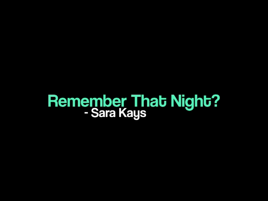 Remember That Night? #sarakays  #tradução #lyrics #fyppage #lyric #rememberthatnight 