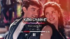 Kitni Chahat Chupye (slowed+Reverb) #fyp   #song  #slowedandreverb  #sadsong #fullsong #romanticsong  #sadstatus  #tiktokpakistan #trendingvideo #viralsong #newsong #newtrend #hyderxslowed 