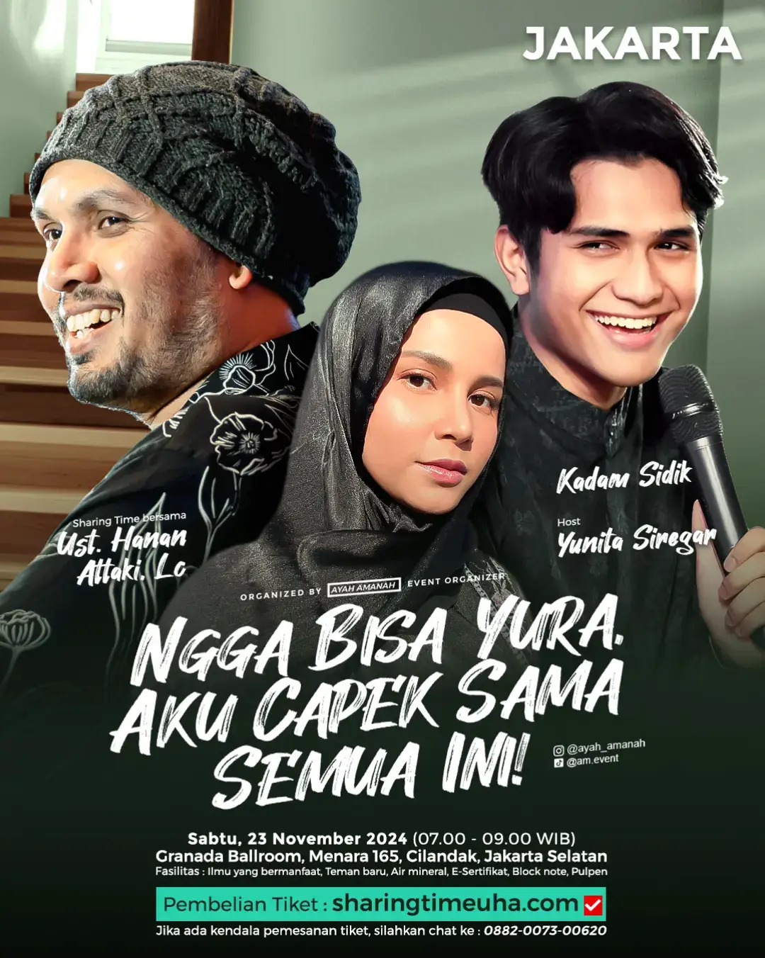 🌤️🔋JAKARTA 23- 24 November🌲 Sharing Time 23 November bersama Ust. @Hanan Attaki dan Lora @Kadam Sidik, dibersamai host Kak @yunitasiregar  📚 “Ngga Bisa Yura, Aku Cape Sama Semua Ini” 🗓 Sabtu, 23 November 2024 🕰 07.00-09.00 WIB 🏛Granada Ballroom, Menara 165, Cilandak, Jakarta Selatan 💡 Fasilitas : Ilmu yang bermanfaat, teman baru, E-Sertifikat, Note kecil, Pulpen, Air Mineral _______________________________________________ 🥳JAKARTA Kloter Malam🌃 - 24 NOVEMBER Yuk join Sharing Time bersama Ust. @hanan_attaki dan Lora @basyasman, dibersamai host Kak @luqmanrv 📚 “Ngga Bisa Yura, Aku Cape Sama Semua Ini” 🗓 AHAD, 24 November 2024 🕰 19.00-21.15 WIB 🏛Granada Ballroom, Menara 165, Cilandak, Jakarta Selatan 💡 Fasilitas : Ilmu yang bermanfaat, teman baru, E-Sertifikat, Note kecil, Pulpen, Air Mineral _______________________________________________ 🟤DAFTAR buka ➡️ SHARINGTIMEUHA.COM (https://sharingtimeuha.com) 🟡Selesai daftar jangan lupa join grup Whatsapp peserta untuk info teknis. 🗨 Mention temen-temen kamu di JAKARTA & sekitar guys 😀 _______________________________________________ #sharingtime #hananattaki #jakartaselatan #jakartapusat #ayahamanah #bintaro #jakarta #dkijakarta #jakartahits #eventjakarta #konserjakarta #kajianjakarta #jakartatimur #jakartabarat #jakartautara #hijrah #infojakarta #kulinerjakarta #hijrahcinta #islam #muslim #hijab #ramazan #ramadankareem #RamadanMubarak #Ramadan