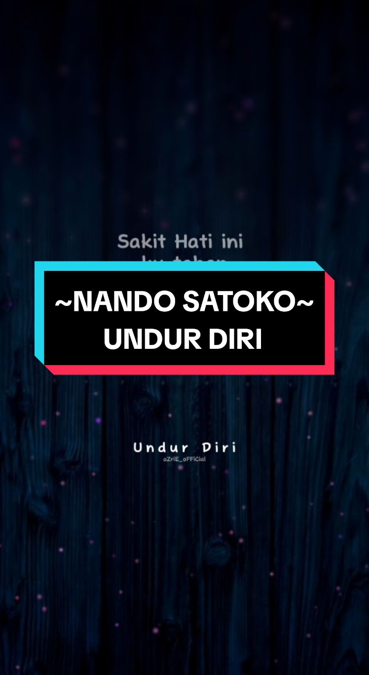 NANDO SATOKO | UNDUR DIRI.. #nandosatoko #undurdiri #laguviral #laguviralindonesia #laguviraltiktok #laguindo #laguindonesia #indonesiasong #music #musicvideo #trending #trendingsong #trendingvideo #tiktokmalaysia #tiktokindonesia #tiktokthailand #tiktokbrunei #tiktoksingapore #lirik #lyrics #liriklagu #lyrics_songs #lyricsvideo #shortlyrics #shortlyricsvideo #lirikpendek #liriklagupendek #fyp #fypp #fyppp #fypage #fypagee #fypageeeee #foryou #foryoupage #foryourpage #fyppppppppppppppppppppppp 