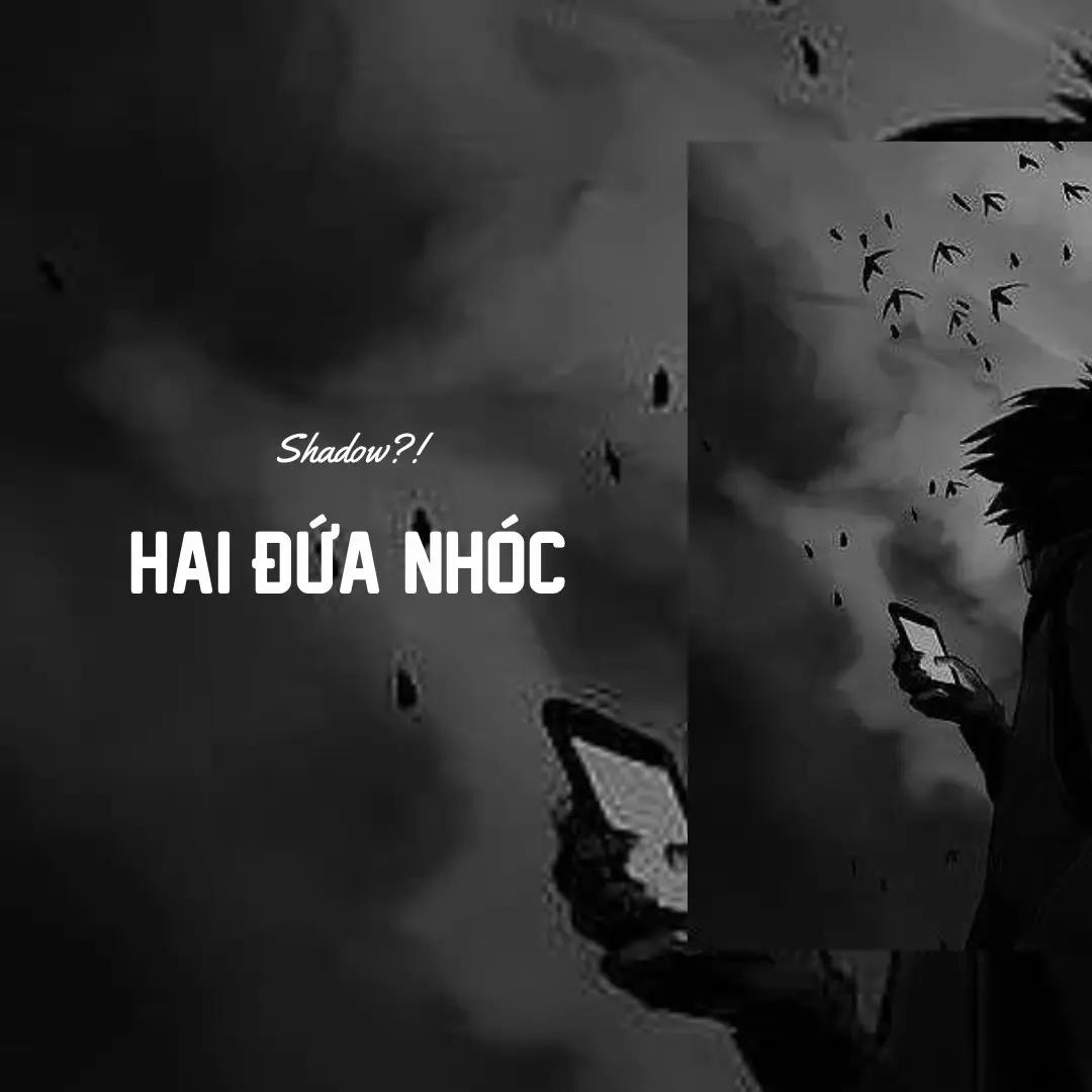 HAI ĐỨA NHÓC - cover #shadow? 