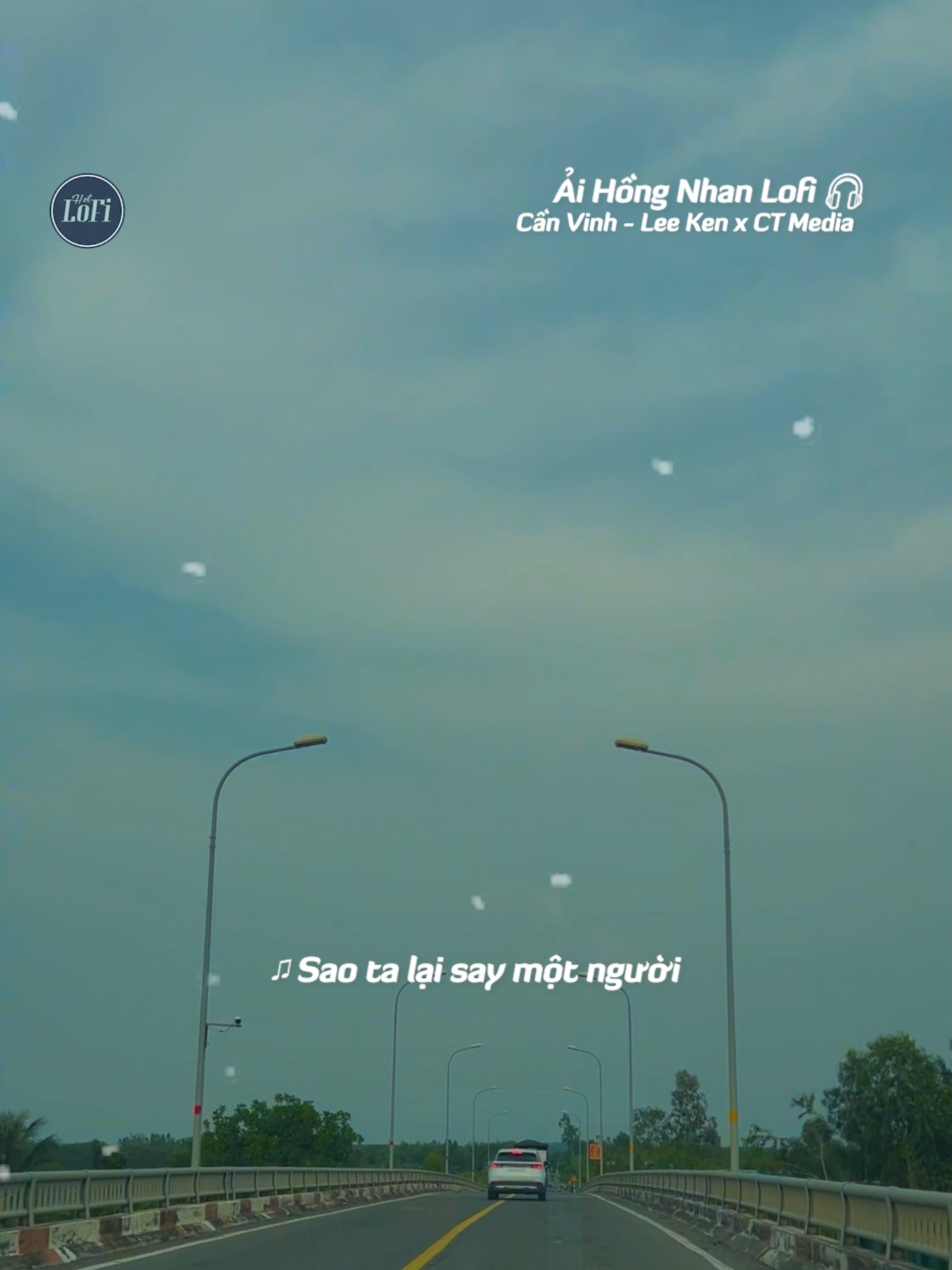 Ải Hồng Nhan - Cần Vinh x Lee Ken...#ctmedia #hotlofi #aihongnhan #canvinh #leeken #nguyeenlofi