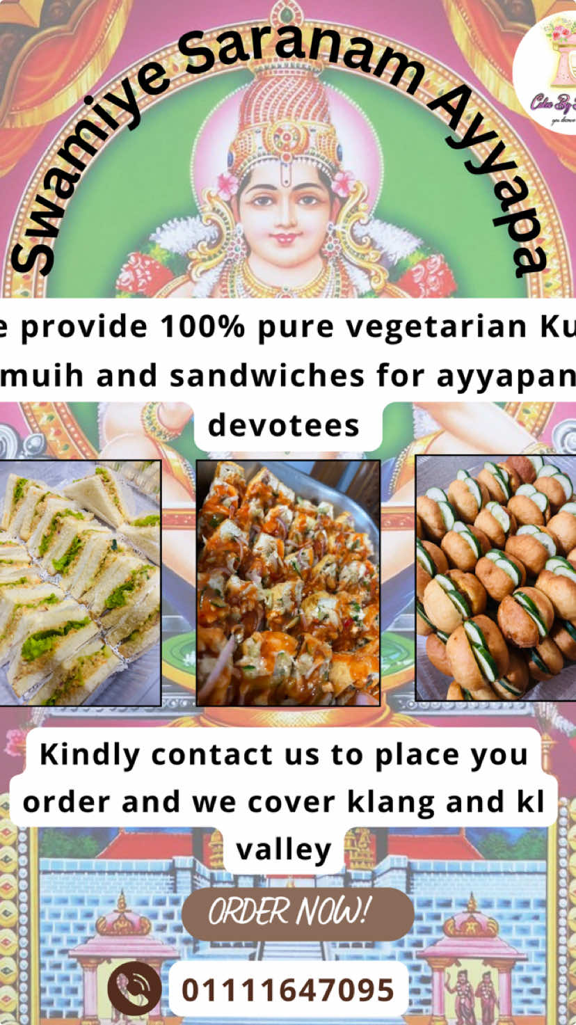 *Swamiye Saranam Ayyappa!* *Pure Vegetarian Kuih-Muih & Sandwiches* We provide *100% pure vegetarian Kuih-muih and sandwiches* specially for Ayyappa devotees. Perfect for temple ceremonies, Padhi Pooja, or any devotional gatherings.   📍 *Delivery Areas* : Klang & Klang Valley    *PLACE YOUR ORDER NOW!* 📞 *Contact*:011-11647095   Serving with dedication for Ayyappa devotees. *Swamiye Saranam Ayyappa!*