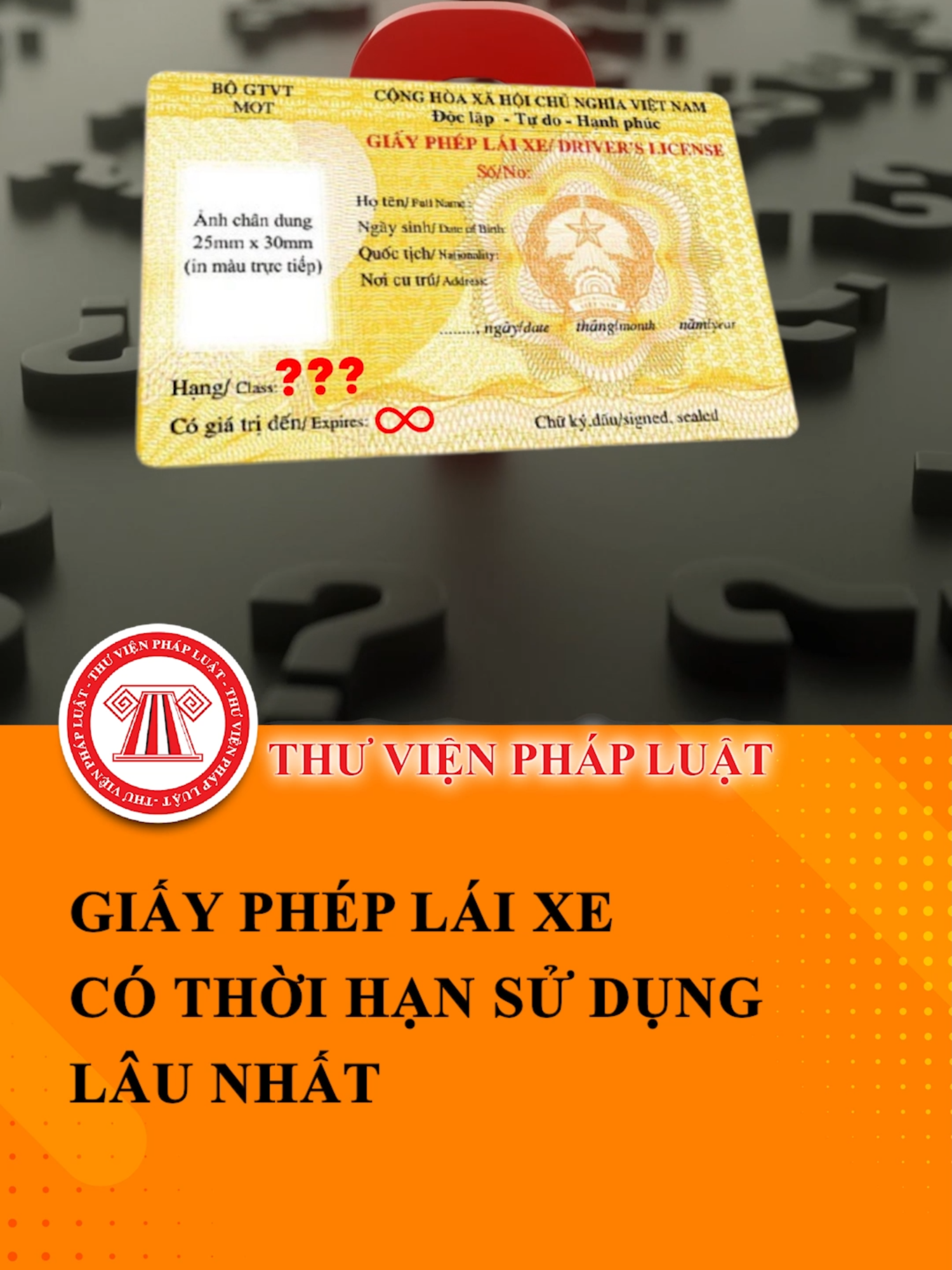 Đố bạn biết, hiện nay Giấy phép lái xe nào có thời hạn sử dụng lâu nhất?  #TVPL #ThuVienPhapLuat #LearnOnTikTok #Hoccungtiktok