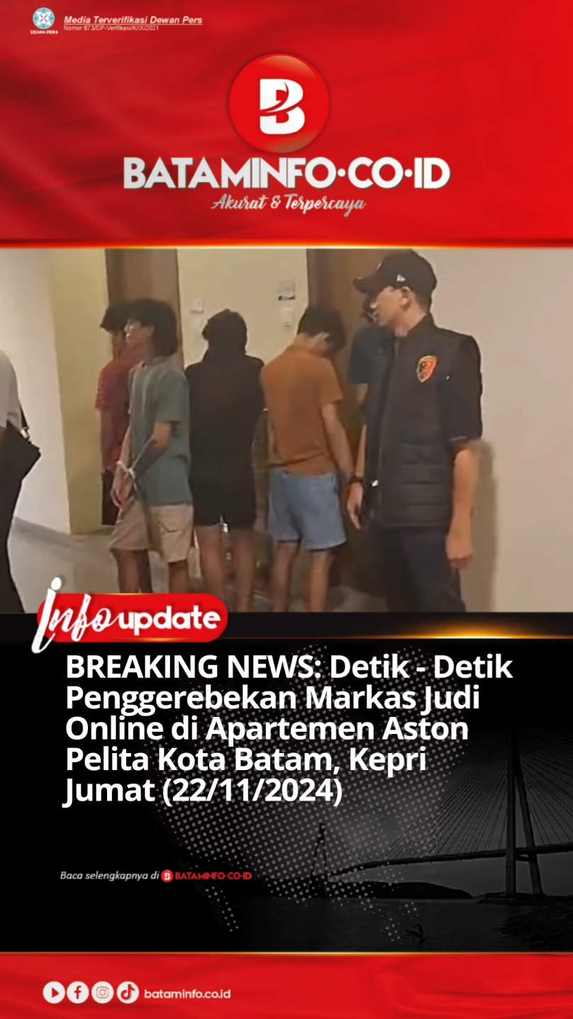 Detik - Detik Penggerebekan Markas Judi Online di Apartemen Aston Pelita Kota Batam, Kepri  Jumat (22/11/2024) sore