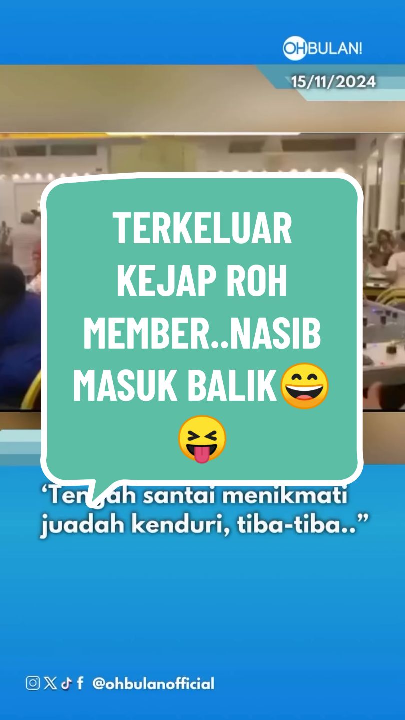 TERKELUAR KEJAP ROH MEMBER..NASIB MASUK BALIK😄😝 #santai #fypシ゚viral🖤tiktok☆♡🦋myvideo #foryou #lawakmalaysia #justcontent 