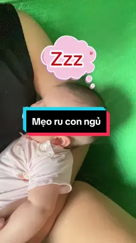 Mẹo ru con ngủ cực dễ, ông nào chưa thử áp dụng nhé #chamcon #mebimsua #bobimsua 