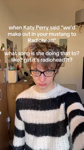 talk show host or All I Need? #radiohead #katyperry #00smusic 