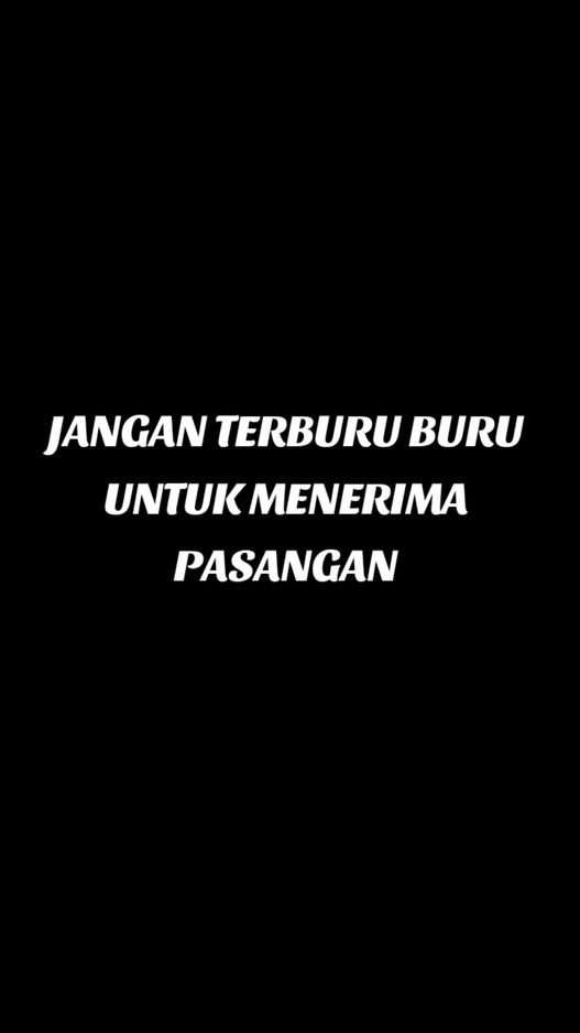 Jangan Terburu buru Untuk Menerima Pasangan  #luahanhati #khasuntukmu #mysongsisena #liriklagusis_ena 