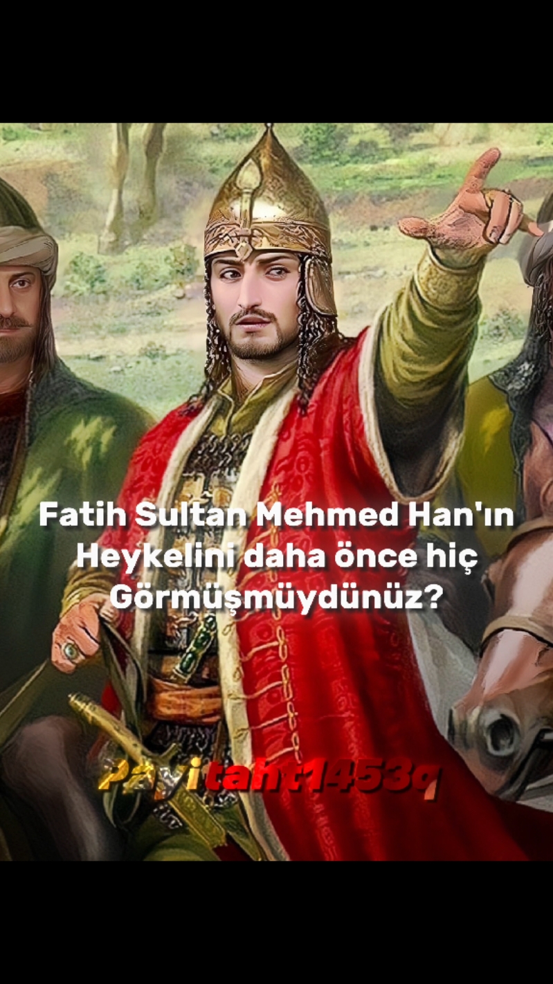 Fatih Sultan Mehmet'in heykeli #osmanlıimparatorluğu #fatihsultanmehmet #tarih #keşfet #viral #fyp 