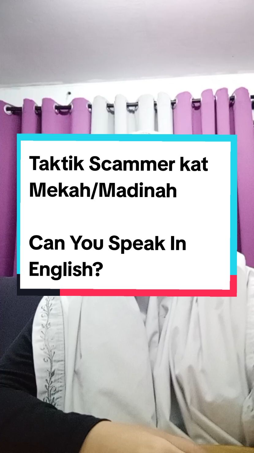 Modus Operandi Scammer di Mekah/Madinah 1. Waktu sunyi/tak ramai orang (dhuha/tengah malam/2-3 pagi) 2. Ayat permulaan 