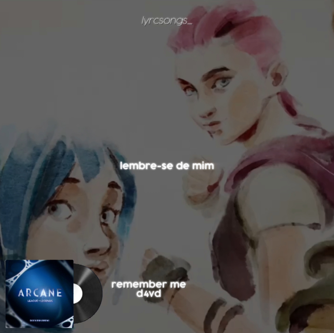 remember me (from the series Arcane League of Legends) - d4vd #fyp #rememberme #arcane #arcaneleagueoflegends #leagueoflegends #arcaneseason2 #viarcane #jinx #d4vd #newsong #lirycs #music #traducao #viralmusic #foryour #fy 