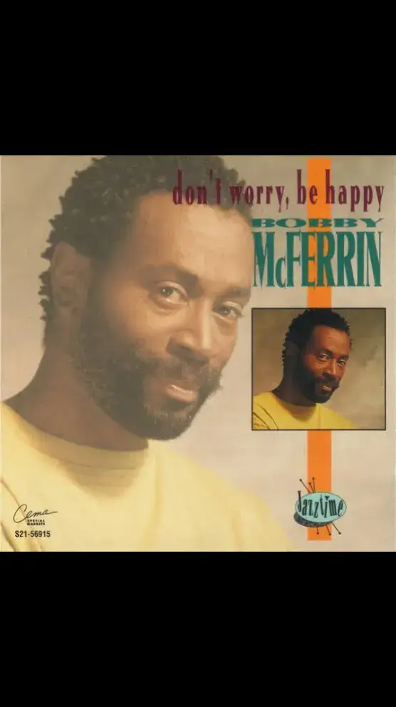 # Don't Worry, Be Happy / Bobby     McFerrin 🎸🎹🎵😀