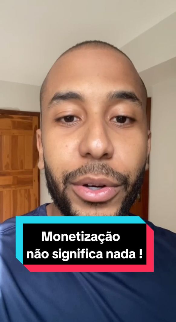 não se prenda à monetização ! 
