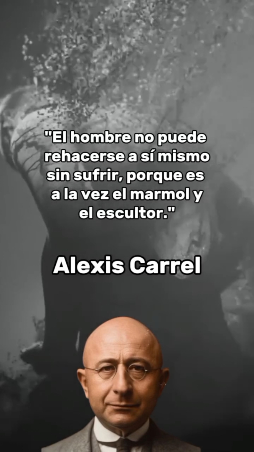 Alexis Carrel premio Nobel de medicina. #alexiscarrel #frases #frases_aesthetic #frasesmotivadoras #filosofiadevida #ser #sociedadiluminada #escrito #filosofía #parati #frase #medicina #doctor #medico 