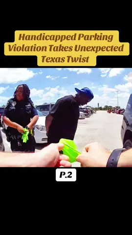 Handicapped Parking Violation Takes Unexpected Texas Twist #cops #copsoftiktok #police #fyp 