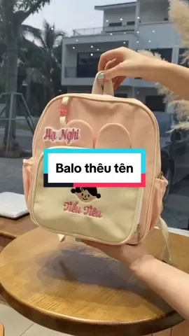 Balo thêu tên theo yêu cầu cho bé #TieuTieu #balochobe #balotaithochobe #balotaitho #balotheuten #balotheutenchobe #balomamnon 