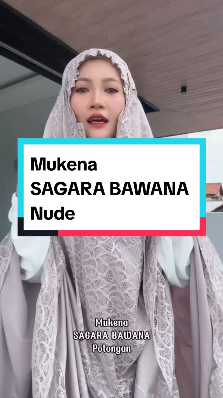 Mukena SAGARA BAWANA  Nude#adenhijab #ingatlebaraningataden 