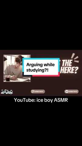 Arguing with your boyfriend while studying! #asmr #boyfriendasmr #iceboy #fyp