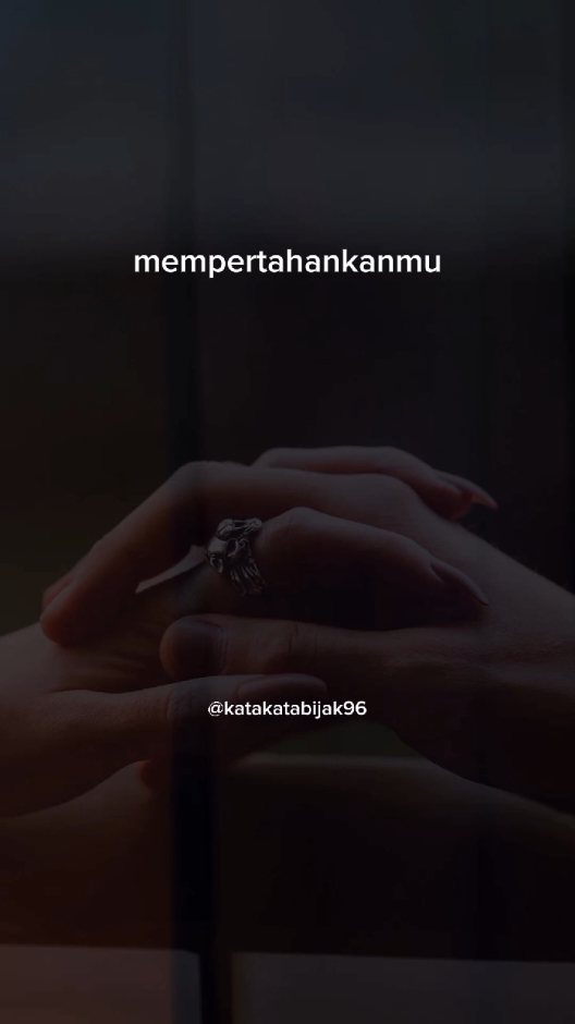 mempertahankanmu .kata kata hari ini . kata kata terbaru . kata kata bijak cinta . kata kata motivasi cinta #ceritakanlah #kutipan  #katakatabijak96 #puitis 