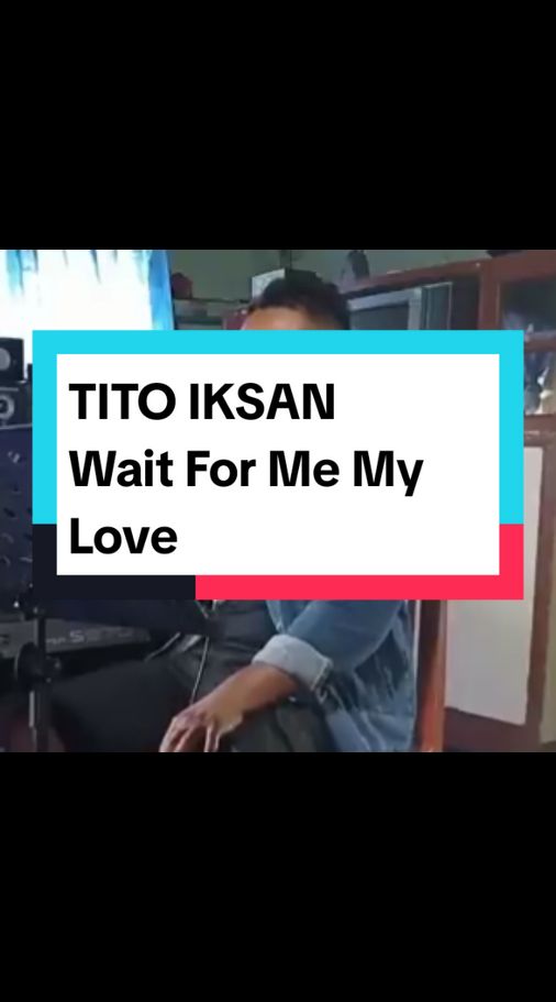 WAIT FOR ME MY LOVE  (Dipopulerkan oleh Dobby Dobson) Cover by : Tito Iksan Pencipta : nn #waitfoemylove_titoiksan #waitformylove  #titoiksan  #dobbydobson  #coverlagu  #longervideos #musiknusantara #musiklegendaris #oldies #oldiesbutgoodies #lagukenangan #lagukenanganindah #laguenakdimasanya #lagujadul #zethshammyapalem