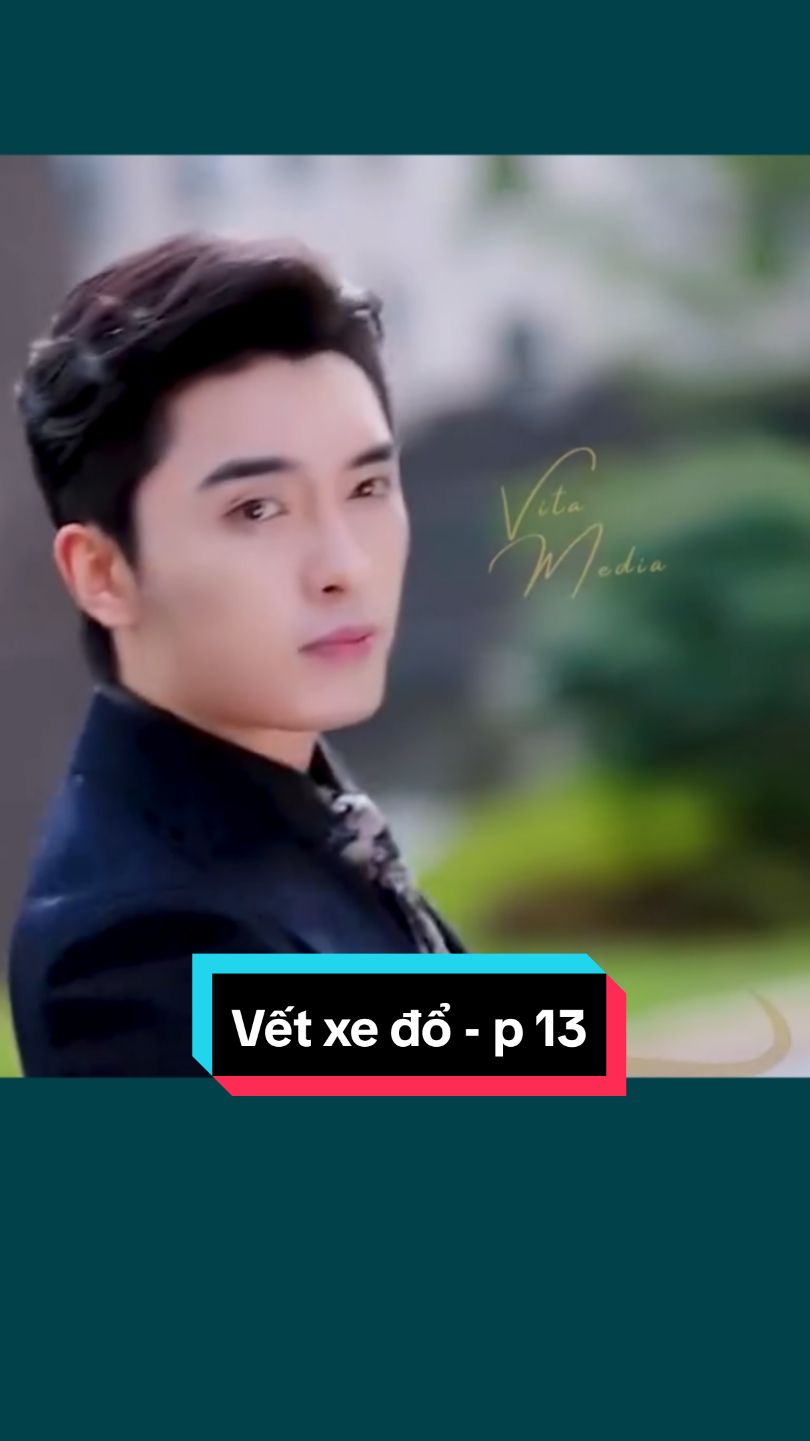 Vết xe đổ - p 13 #review #film   #reviewphim #reviewphimhay #phimhaymoingay #phimhaymoinhat #phimtrungquochay #khophimngontinh #xuhuong #fyp #4u 