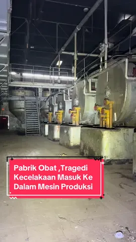 Pabrik Obat , Tragedi Kecelakaan 1 karyawan yang Masuk Ke Dalam Mesin Produksi #fyp #pabrikobat #obat#fyppppppppppppppppppppppp #misteri#kecelakaan #mati #penampakan #tempatviral #rsud #klinik #rumahsakit #meninggal #ghostersolois 