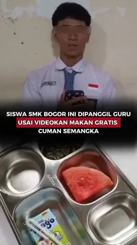 Siswa SMK 1 Bogor Ini Dipanggil Guru Usai Videokan Makan Gratis Cuman Semangka😱