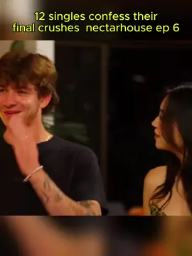 12 singles confess their final crushes | nectarhouse ep 6 #fyp #single #trap #dating #swipe #triplets
