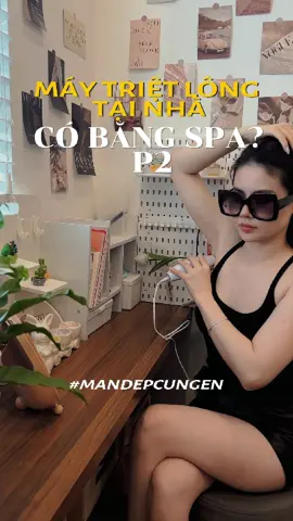 Triệt lông ở nhà khoẻ re hiệu quả lại ngang spa . #maytrietlong #maytrietlongtainha #trietlong #goclamdep #mandepcungen 