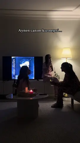 Aynen kız neşesi…