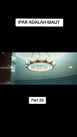ipar adalah maut part 28 #nontonfilm #heboh #fyp #iparadalahmaut #part28