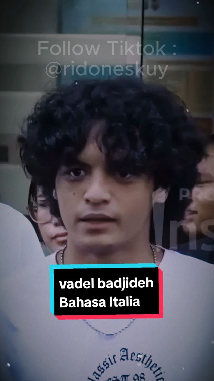 Ungkapan hati Vadel Badjideh dalam bahasa italia. 🥺 #vadelbadjideh #vadellolly 